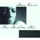 Steve Erwin - Was It Like This (Re-released with 4 bonus tracks)