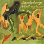 Steve Goldberger & the Fringe Locals - Clueless