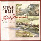 Steve Hall - Fond Memories