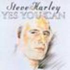 Steve Harley - Yes you can