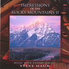 Steve Haun - Impressions of the Rocky Mountains II