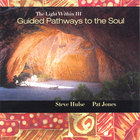 Steve Hulse - The Light Within III: Guided Pathways to the Soul