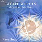 Steve Hulse - The Light Within: Meditations of the Heart