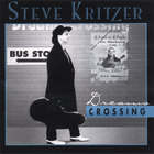 Steve Kritzer - Dreams Crossing