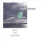 Steve Lawson - Grace And Gratitude
