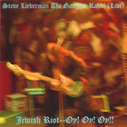 Steve Lieberman the Gangsta Rabbi - Jewish Riot Oy! Oy! Oy!(live)