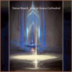 Steve Roach - Live At Grace Cathedral (EP)