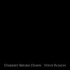 Steve Roach - Darkest Before Dawn