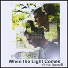 Steve Russell - When The Light Comes