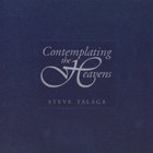 Steve Talaga - Contemplating the Heavens