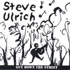Steve Ulrich - Guy Down the Street