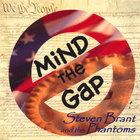 Steven Brant and the Phantoms - Mind the Gap