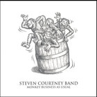 Steven Courtney Band - Monkey Business As Usual