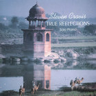 STEVEN CRAVIS Piano & Soundtracks - True Reflections ( Solo Piano )