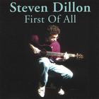 Steven Dillon - First Of All