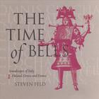 Steven Feld - The Time of Bells, 1