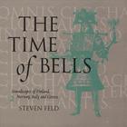 Steven Feld - The Time of Bells, 2