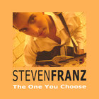 Steven Franz - The One You Choose