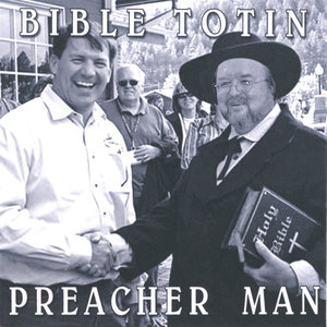 Bible Totin Preacher Man