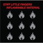 Stiff Little Fingers - Stiff Little Fingers - Inflammable Material