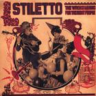 Stiletto - The Wrong Music for the Right People