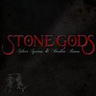 Stone Gods - Silver Spoons And Broken Bones