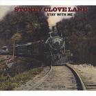 Stoney Clove Lane - Stay With Me