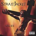 Straitjacket - Vices