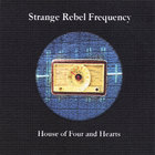Strange Rebel Frequency - House of Four and Hearts