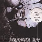 Strangers Die Everyday