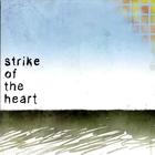 Strike Of The Heart