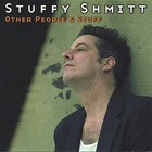 Stuffy Shmitt - Other People's Stuff
