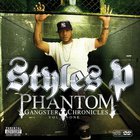 Styles P - Phantom Gangster Chronicles Vol. 1