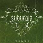 Suburbia - Crash
