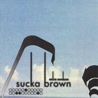 Sucka Brown - Extra Medium