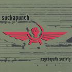 Suckapunch - Psychopath Society