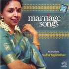 Sudha Ragunathan - Marriage Songs