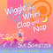 Sue Schnitzer - Wiggle and Whirl, Clap and Nap