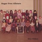 Sugar Free Allstars - Dos Ninos