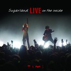Sugarland - Live On The Inside