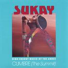 SUKAY - Cumbre (The Summit)