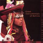 Great Instrumentals of Bolivia