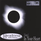 Healing With Sunica - In Your Heart