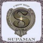 Supaman - Crow Hop