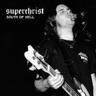 Superchrist - South Of Hell