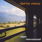 Süperstar Orkestar - Süper Internazional