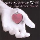 Susan Graham White - Show A Little Heart