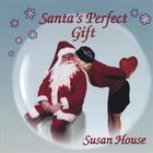 Susan House - Santa's Perfect Gift