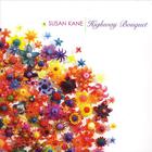 Susan Kane - Highway Bouquet
