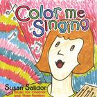 Susan Salidor - Color Me Singing